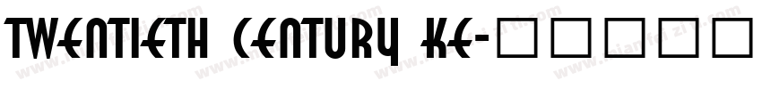 twentieth century Ke字体转换